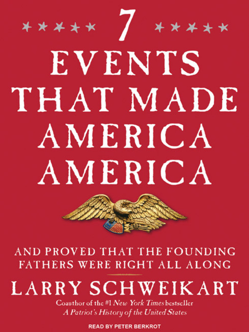 Title details for Seven Events That Made America America by Larry Schweikart - Available